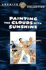 Watch Painting the Clouds with Sunshine Megavideo