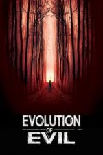 Watch Evolution of Evil Megavideo