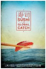 Watch Sushi: The Global Catch Megavideo