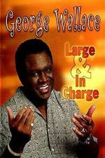 Watch George Wallace: Large and in Charge Megavideo