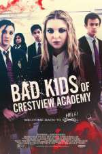 Watch Bad Kids of Crestview Academy Megavideo