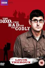 Watch Louis Theroux The Odd The Bad And The Godly Megavideo
