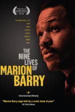 Watch The Nine Lives of Marion Barry Megavideo