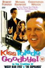 Watch Kiss Toledo Goodbye Megavideo