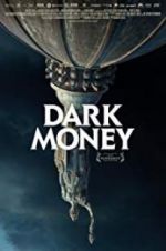 Watch Dark Money Megavideo