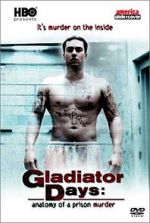 Watch Gladiator Days: Anatomy of a Prison Murder Megavideo