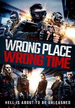 Watch Wrong Place, Wrong Time Megavideo