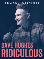 Watch Dave Hughes: Ridiculous (TV Special 2023) Megavideo