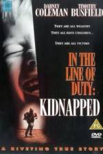 Watch Kidnapped In the Line of Duty Megavideo