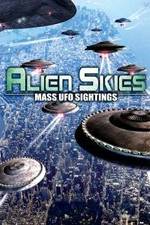 Watch Alien Skies Mass UFO Sightings Megavideo