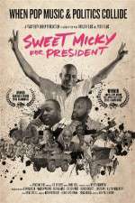 Watch Sweet Micky for President Megavideo