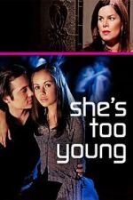 Watch She's Too Young Megavideo