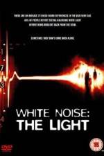Watch White Noise 2: The Light Megavideo