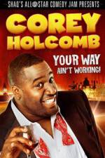 Watch Corey Holcomb: Your Way Ain't Working Megavideo