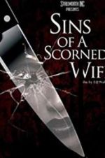 Watch Sins of a Scorned Wife Megavideo