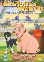 Watch Charlotte\'s Web 2: Wilbur\'s Great Adventure Megavideo