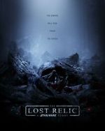 Watch The Lost Relic: A Star Wars Story (Short 2023) Megavideo