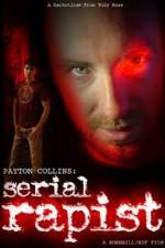 Watch Payton Collins: Serial Rapist Megavideo