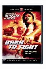 Watch Born to Fight Megavideo