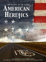 Watch American Heretics: The Politics of the Gospel Megavideo