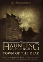 Watch A Haunting on Dice Road 2: Town of the Dead Megavideo