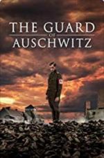 Watch The Guard of Auschwitz Megavideo