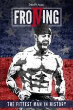 Watch Froning: The Fittest Man in History Megavideo