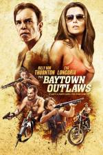 Watch The Baytown Outlaws Megavideo