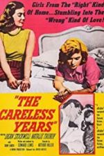 Watch The Careless Years Megavideo