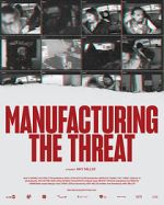 Watch Manufacturing the Threat Megavideo