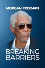 Watch Morgan Freeman: Breaking Barriers Megavideo