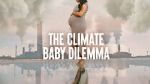 Watch The Climate Baby Dilemma Megavideo