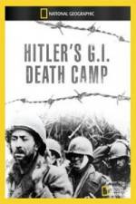 Watch National Geographic Hitlers GI Death Camp Megavideo