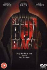 Watch Shadows Run Black Megavideo