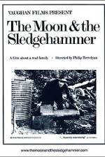 Watch The Moon and the Sledgehammer Megavideo