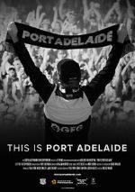Watch This is Port Adelaide Megavideo