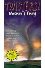 Watch Twisters Nature's Fury Megavideo