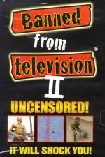 Watch Banned from Television II Megavideo