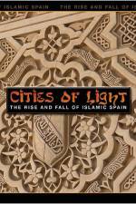 Watch Cities of Light The Rise and Fall of Islamic Spain Megavideo