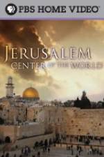 Watch Jerusalem Center of the World Megavideo