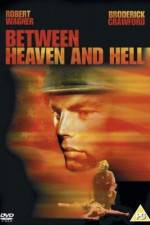 Watch Between Heaven and Hell Megavideo