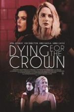 Watch Dying for the Crown Megavideo