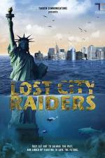 Watch Lost City Raiders Megavideo