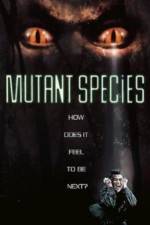 Watch Mutant Species Megavideo
