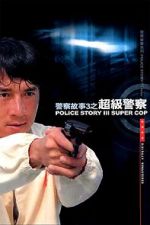 Watch Police Story 3: Super Cop Megavideo