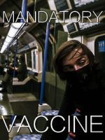 Watch Mandatory Vaccine (Short 2020) Megavideo