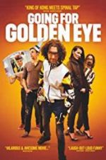 Watch Going for Golden Eye Megavideo