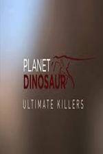Watch Planet Dinosaur: Ultimate Killers Megavideo