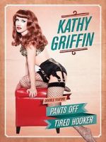 Watch Kathy Griffin: Tired Hooker Megavideo