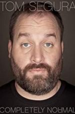 Watch Tom Segura: Completely Normal Megavideo